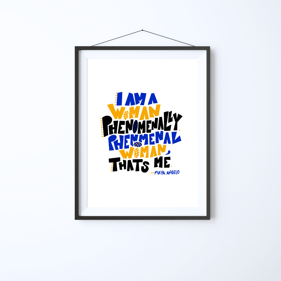 Phenomenal Woman Print